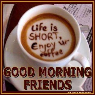 Good Morning Friends