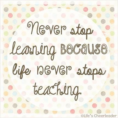 Never Stop Learning Never Stop Learning