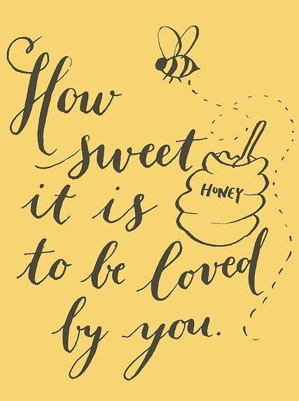 to be loved by you