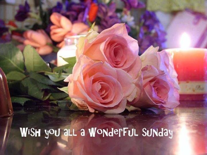 Wish You A Wonderful Sunday Wish You A Wonderful Sunday
