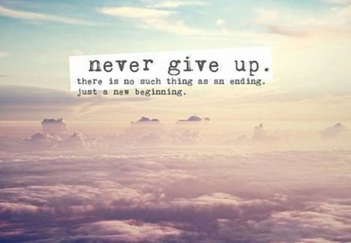 Never give up
