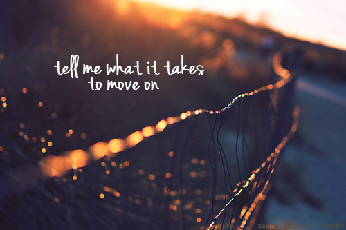 What it takes to move on