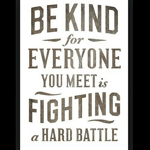 Be kind