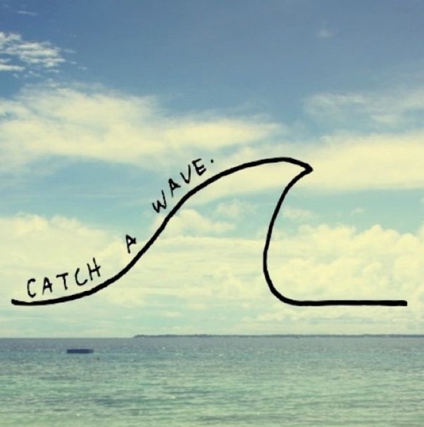 Catch A Wave Catch A Wave