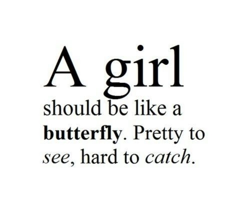 A girl should be a butterfly