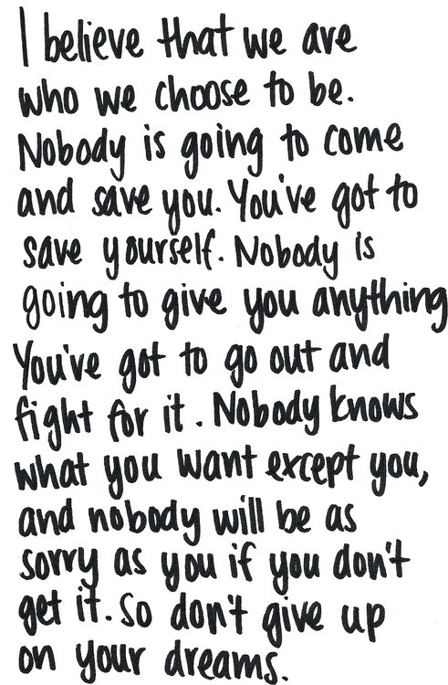 We are who we chose to be We are who we chose to be