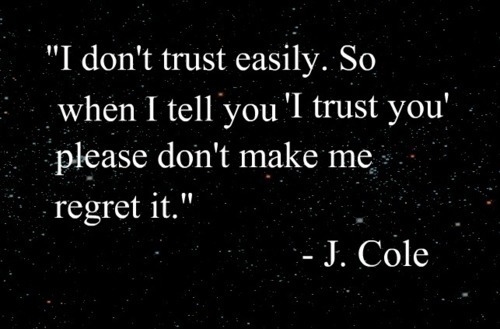 i do not trust easily i do not trust easily