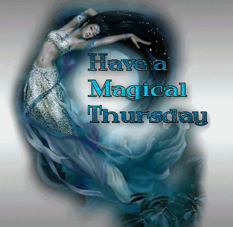 Have a Magical Thursday