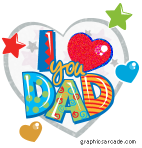 I love you Dad I love you Dad