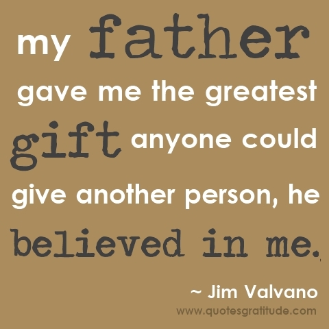 My father believed in me My father believed in me