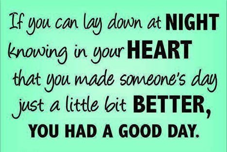 You had a good dau