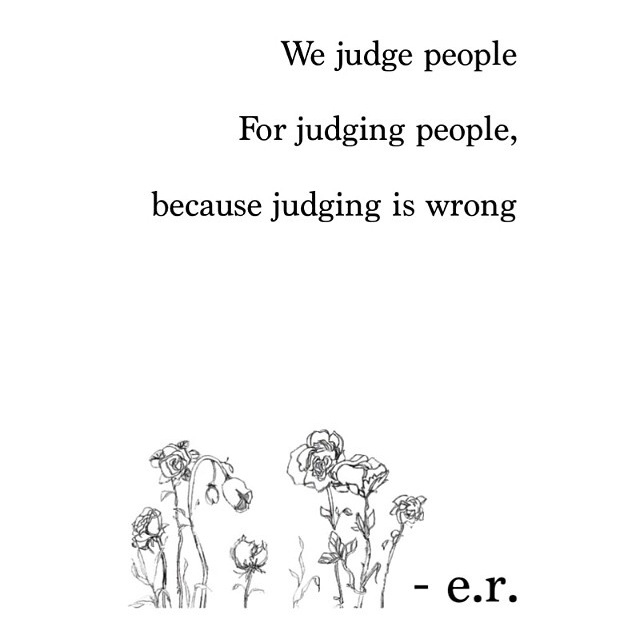 Judging Is Wrong Judging Is Wrong