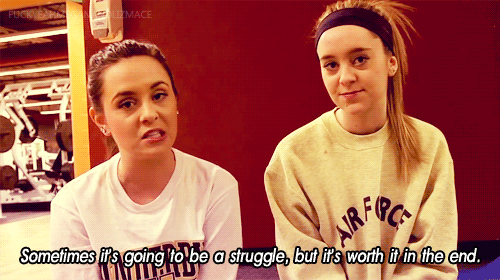 Sometimes its going to be a struggle, but its worth it in the end