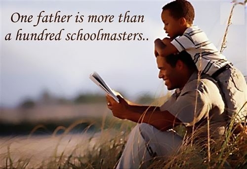One father is more than a hundred schoolmasters One father is more than a hundred schoolmasters