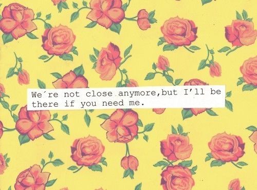 Ill be there if you need me