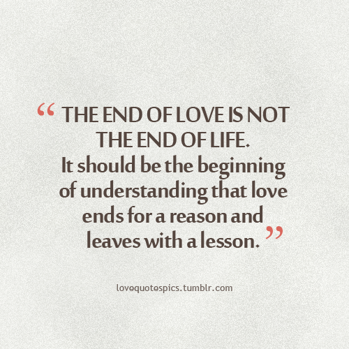 The end of love is not the end of life