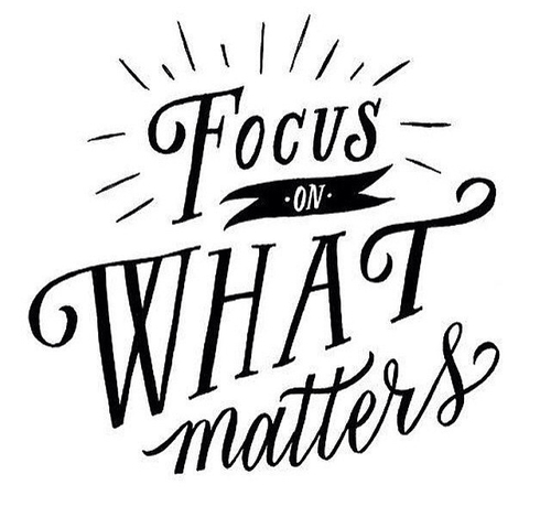Focus on what matters