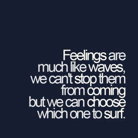 Feelings are like waves Feelings are like waves