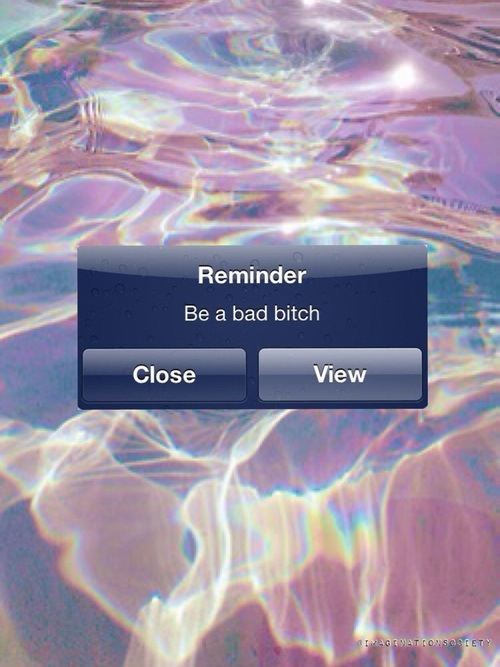 Be a bad bitch Be a bad bitch