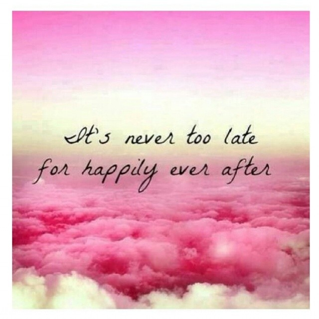 Its never too late for happily ever after