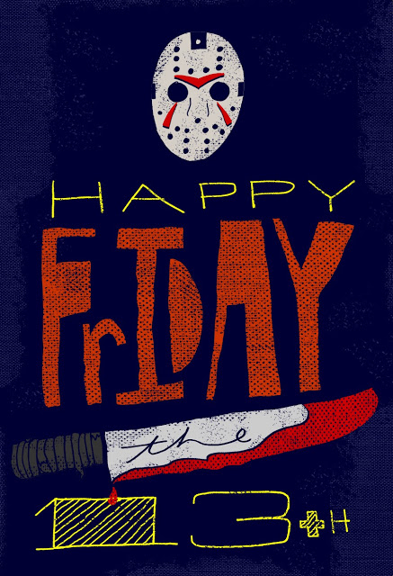 Happy Friday the 13th Happy Friday the 13th