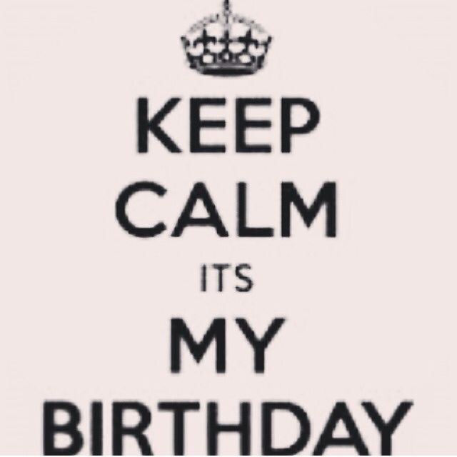 Keep Calm My Birthday Keep Calm My Birthday