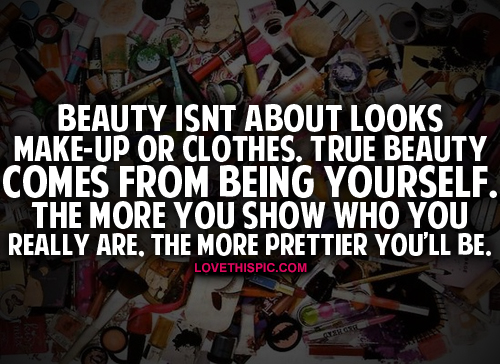 Beauty Isnt About Looks Beauty Isnt About Looks