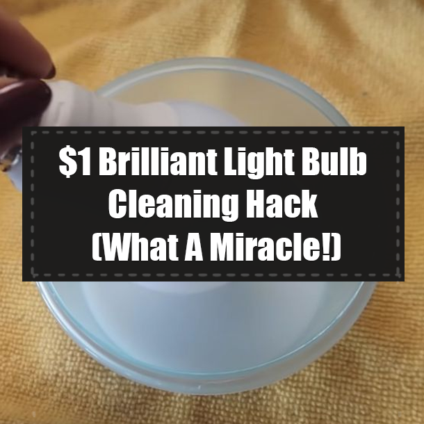 $1 Brilliant Light Bulb Cleaning Hack (What A Miracle!)