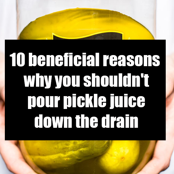 10 beneficial reasons why you shouldn't pour pickle juice down the drain
