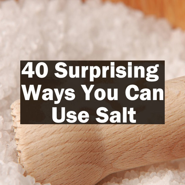40 Surprising Ways You Can Use Salt