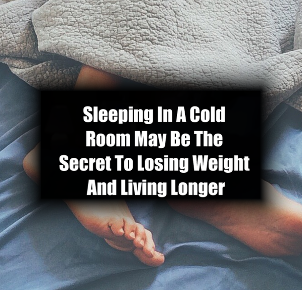 Sleeping In A Cold Room May Be The Secret To Losing Weight And Living Longer