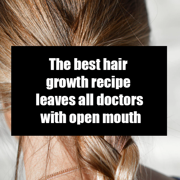 The best hair growth recipe leaves all doctors with open mouth