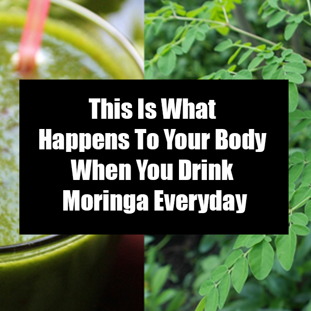 This Is What Happens To Your Body When You Drink Moringa Everyday