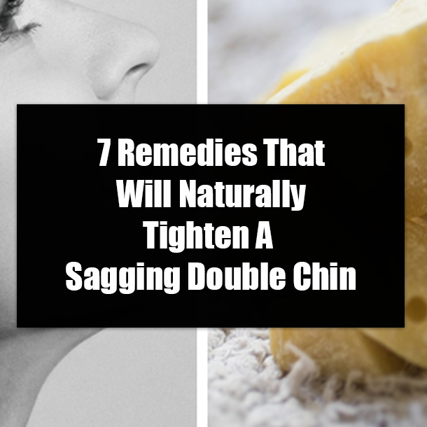 7 Remedies That Will Naturally Tighten A Sagging Double Chin