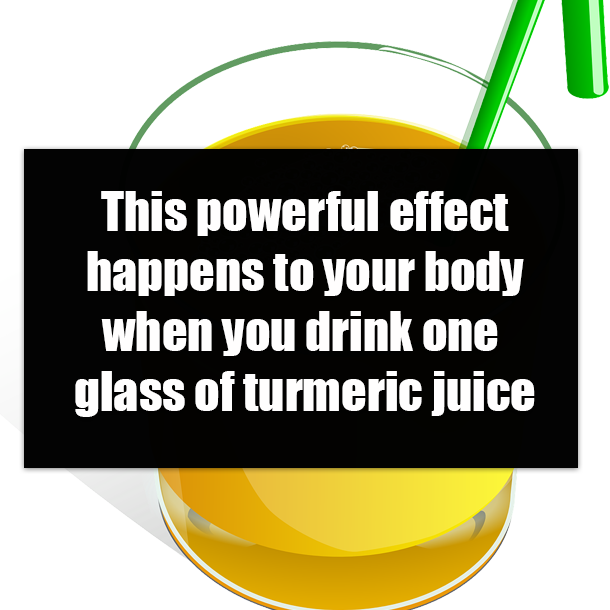 This powerful effect happens to your body when you drink one glass of turmeric juice
