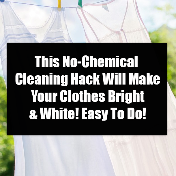 This No-Chemical Cleaning Hack Will Make Your Clothes Bright & White! Easy To Do!