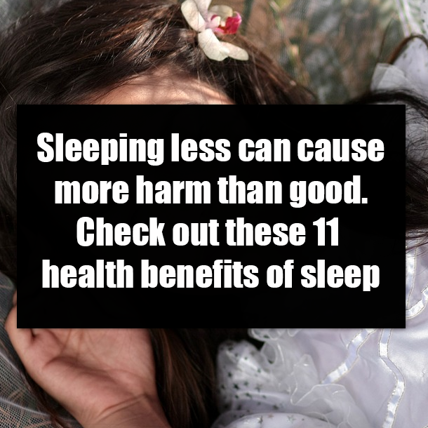 Sleeping less can cause more harm than good. Check out these 11 health benefits of sleep