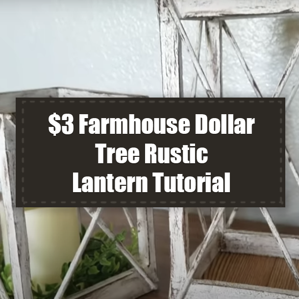 $3 Farmhouse Dollar Tree Rustic Lantern Tutorial