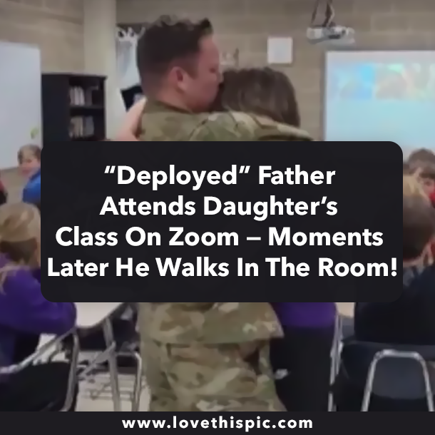 “Deployed” Father Attends Daughter’s Class On Zoom — Moments Later He Walks In The Room!