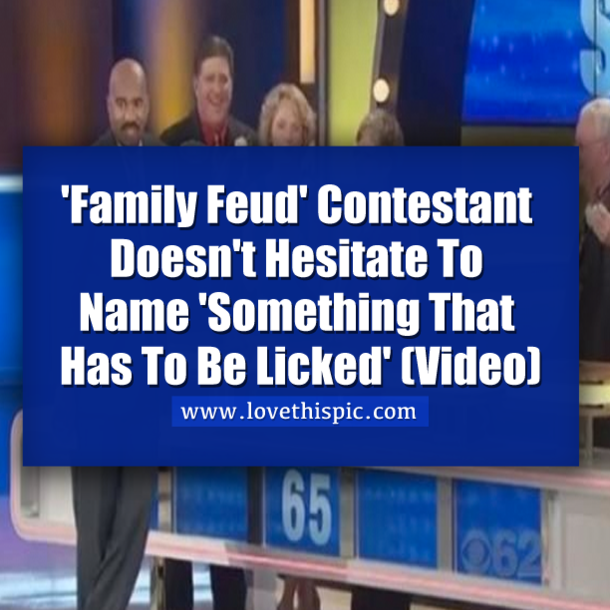 'Family Feud' Contestant Doesn't Hesitate To Name 'Something That Has To Be Licked' (Video)