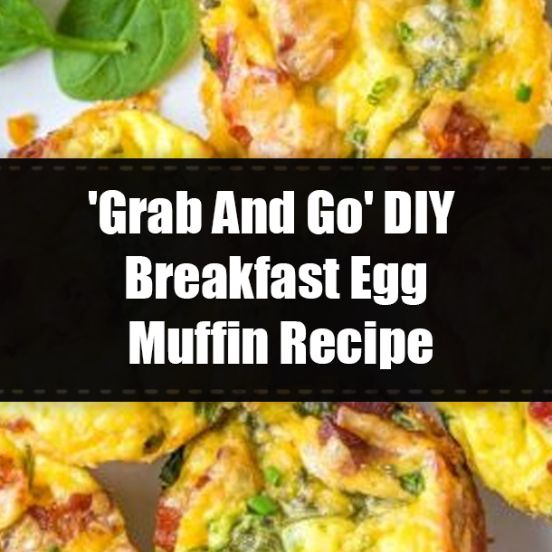'Grab And Go' DIY Breakfast Egg Muffin Recipe