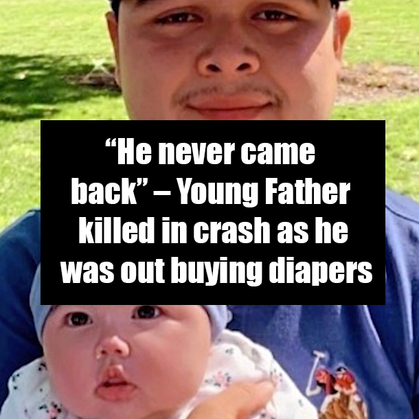 “He never came back” – Young Father killed in crash as he was out buying diapers