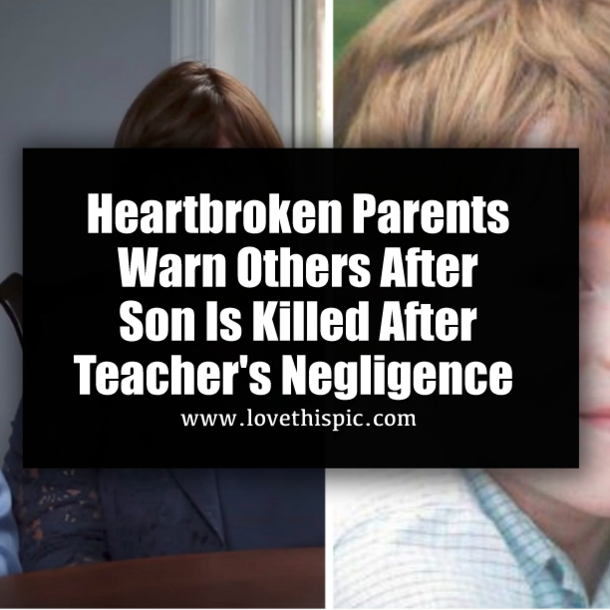 ​Heartbroken Parents Warn Others After Son Is Killed After Teacher's Negligence