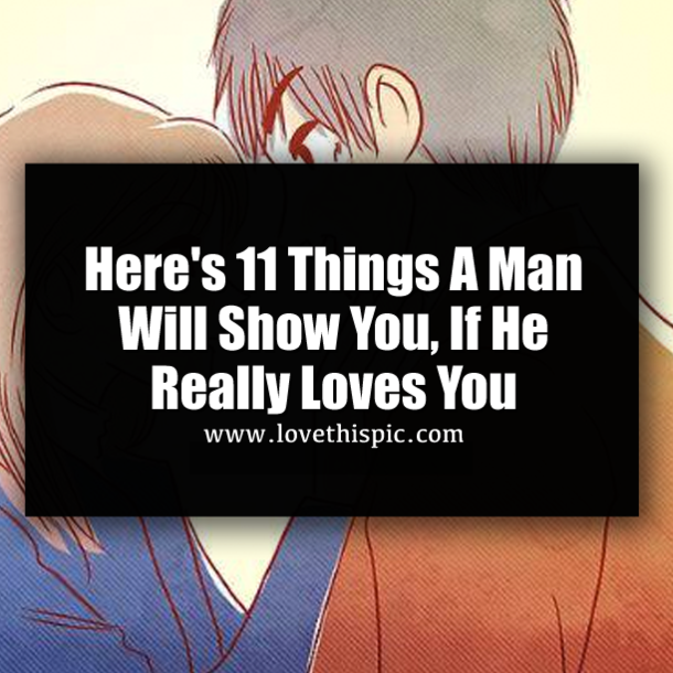 ​Here's 11 Things A Man Will Show You, If He Really Loves You