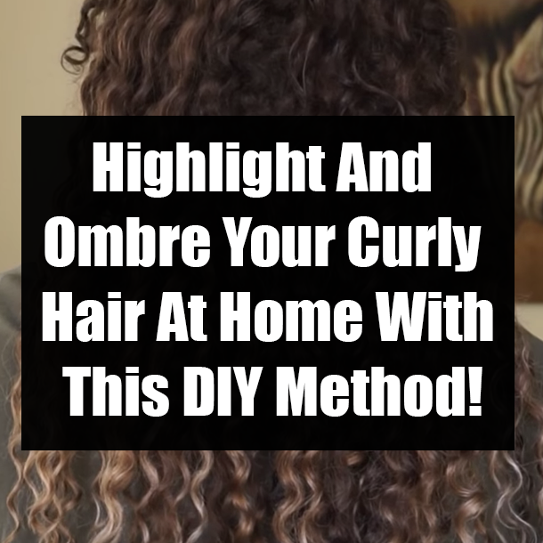 ​Highlight And Ombre Your Curly Hair At Home With This DIY Method!