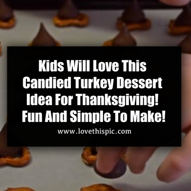 ​Kids Will Love This Candied Turkey Dessert Idea For Thanksgiving! Fun And Simple To Make!