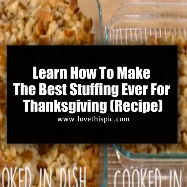 ​Learn How To Make The Best Stuffing Ever For Thanksgiving (Recipe)