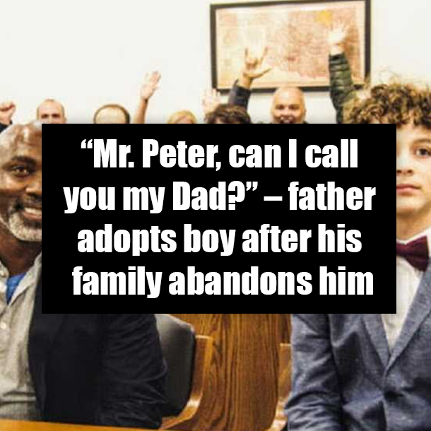 “Mr. Peter, can I call you my Dad?” – father adopts boy after his family abandons him