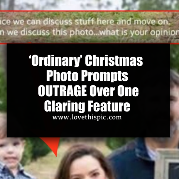 ‘Ordinary’ Christmas Photo Prompts OUTRAGE Over One Glaring Feature