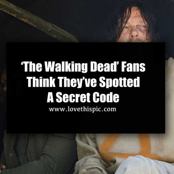 ‘The Walking Dead’ Fans Think They’ve Spotted A Secret Code